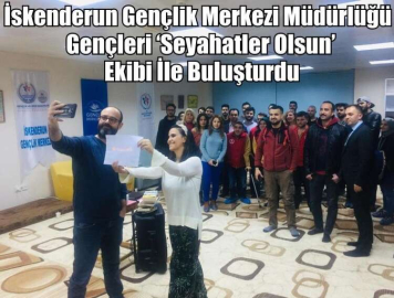 İGM Gençleri ‘Seyahatler Olsun’ ekibi ile buluşturdu