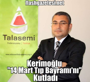 Kerimoğlu ''14 Mart Tıp Bayramı'nı'' Kutladı