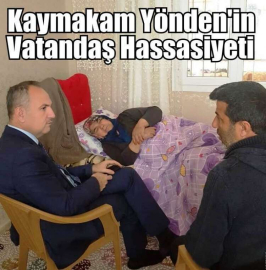 Kaymakam Yönden'in Vatandaş Hassasiyeti