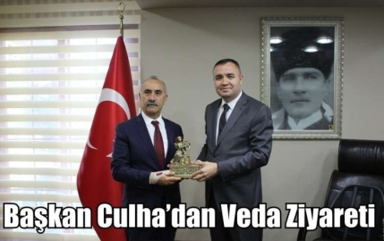 Başkan Culha’dan Veda Ziyareti.