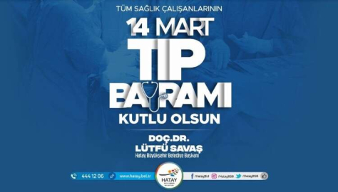 Başkan Savaş’ın 14 Mart Tıp Bayramı Mesajı 