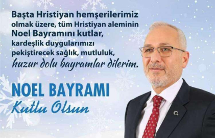 Başkan Tosyalı’dan Noel Bayramı Mesajı