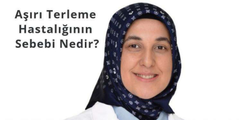 Aşırı Terleme Hastalığının Sebebi Nedir?