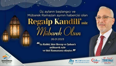 Başkan Tosyalı’dan Regaip Kandili Mesajı